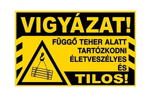 Matrica: Függö teher alatt tartózkodni Tilos!